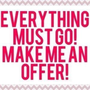 Make me and offer I can’t resist!